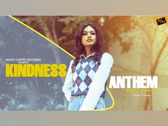 
      
      Kindness Anthem pays tribute to empaths
      
      