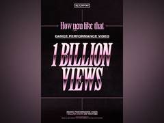 
      
      BLACKPINK 'How You Like That' dance video hits 1 billion view
      
      