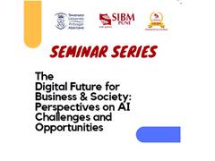 
      
      SIBM Pune hosting a seminar series on The Digital Future for...
      
      
