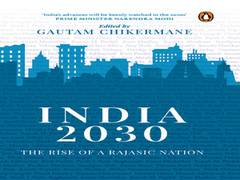 
      
      How will India be in 2030 - a new book charts the course
      
      