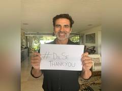 
      
      Dil Se Thank You, says Akshay Kumar to people delivering...
      
      