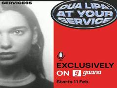 
      
      Dua Lipa chooses Gaana as exclusive partner to release her...
      
      
