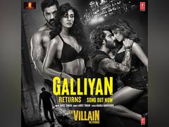 
      
      'Ek Villain Returns': First song of film 'Galliyan Returns' is ou
      
      