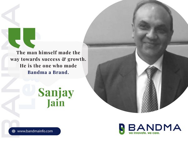 Sanjay Jain, the Chief Managing Director of Bandma