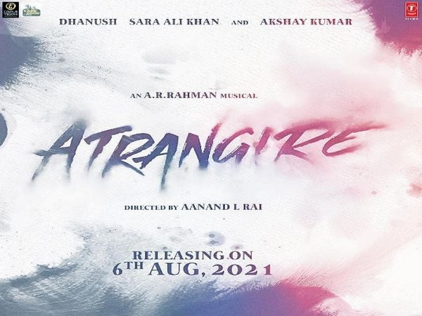 Poster of Aanand L Rai's 'Atrangi Re' (Image Source: Instagram)