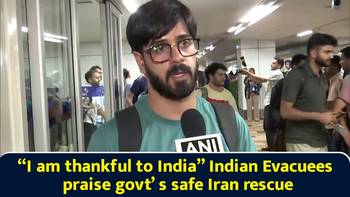 RAW -  “I am thankful to India” Indian Evacuees praise govt’ s safe Iran rescue