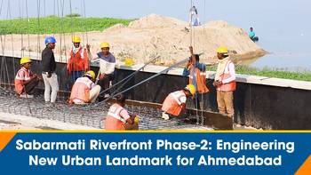 Sabarmati Riverfront Phase-2: Engineering New Urban Landmark for Ahmedabad